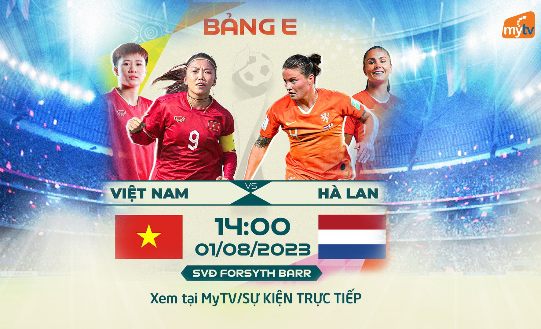 World Cup Nữ 2023 trên MyTV: Màn chia tay đẹp của tuyển Việt Nam!