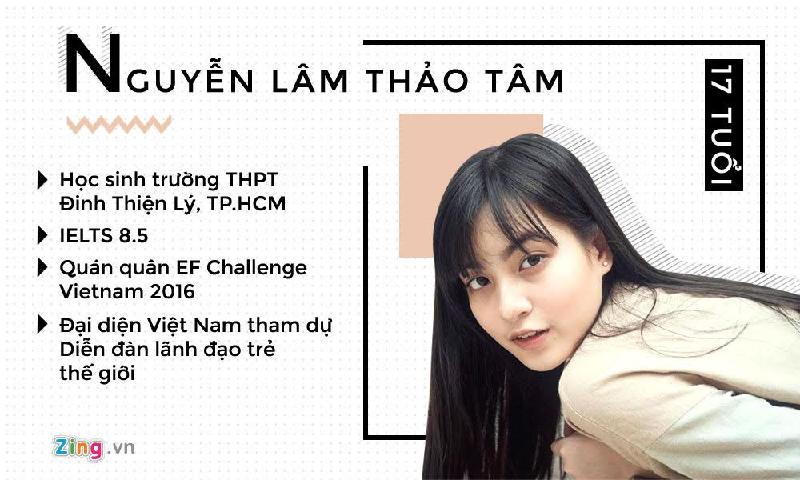 Nguyễn Lâm Thảo Tâm là một trong những 10X nổi tiếng trên mạng. Không chỉ sở hữu vẻ ngoài xinh xắn, cô còn là "con nhà người ta" ngoài đời thực với thành tích IELTS 8.5. Thảo Tâm từng giành giải nhất Cuộc thi hùng biện cấp TP của Bộ GD&ĐT năm 2012, giải nhất HS Giỏi môn tiếng Anh năm 2015, quán quân EF Challenge Vietnam năm 2016. Mới đây, 10X là đại diện Việt Nam tham dự Diễn đàn lãnh đạo trẻ thế giới. Cô còn tham gia các chương trình về tiếng Anh và làm người mẫu ảnh.